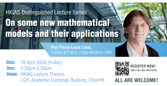 HKIAS Distinguished Lecture Series by Professor Pierre Louis LIONS
