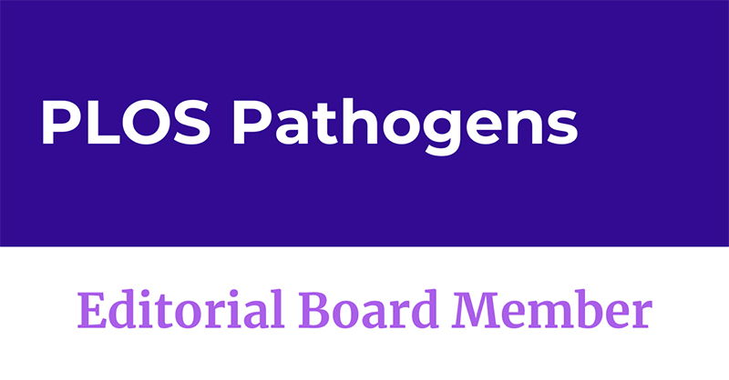 PLOS Pathogens – Editorial Board Member