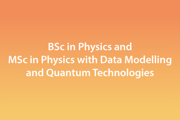 BSc & MSc in Physics