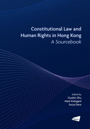 Constitutional Law and Human Rights in Hong Kong—A Sourcebook